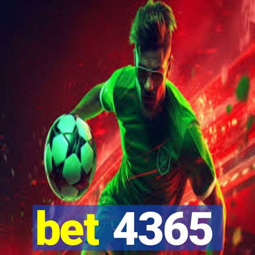 bet 4365